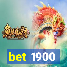 bet 1900